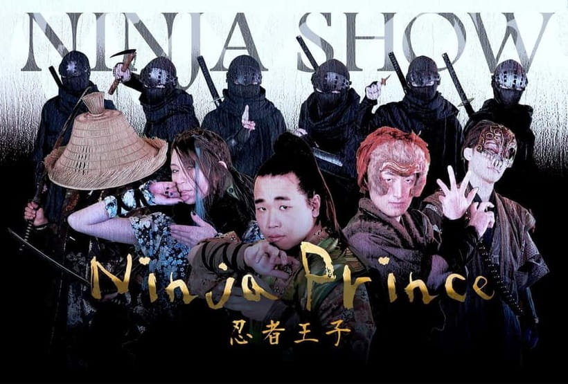 Osaka : Live Ninja Samurai Show - The Ninja Prince story: golden tea bowl, weak prince, and a legendary beast